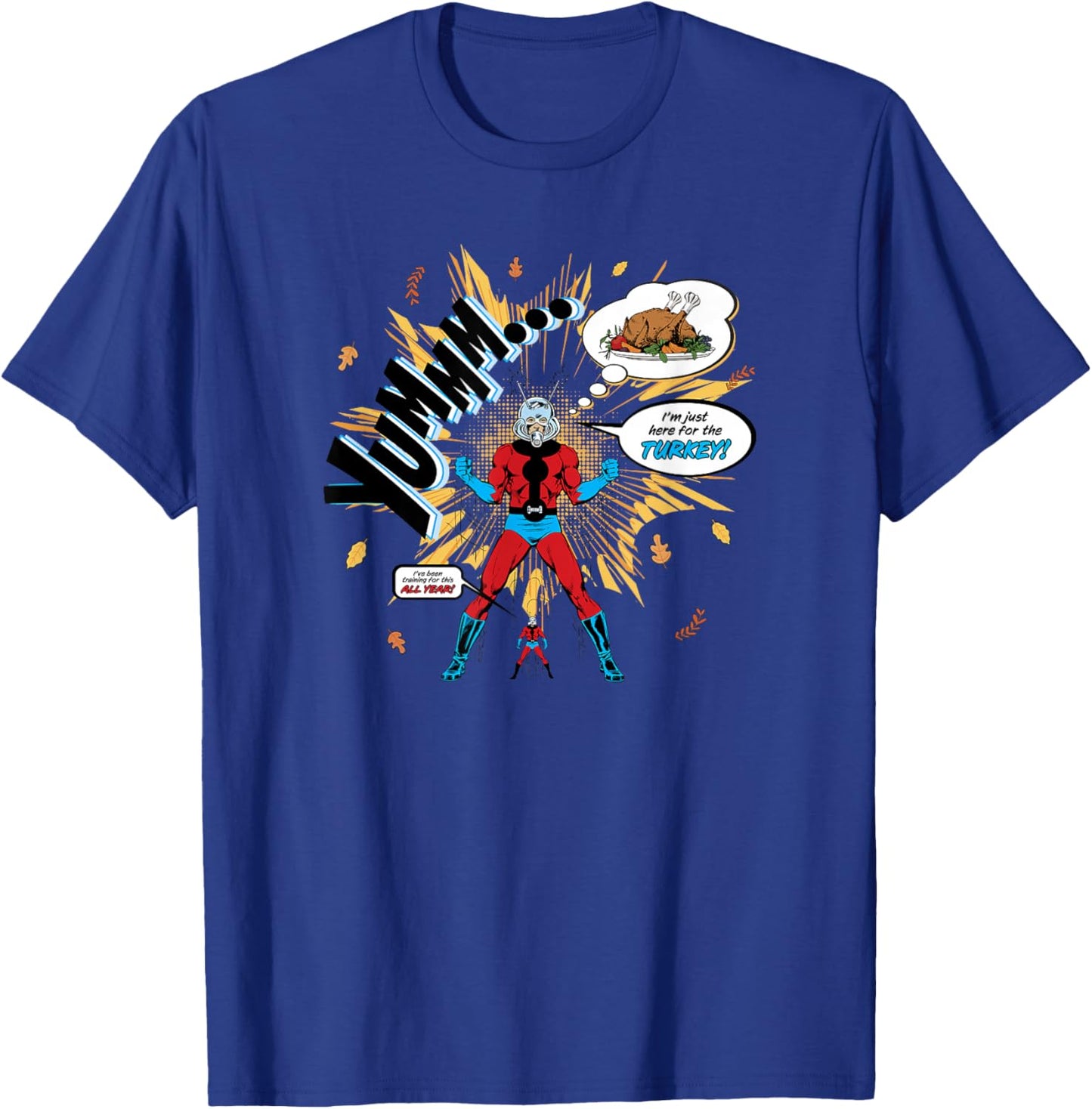 Marvel Thanksgiving Ant-Man Yummm… Just Here For The Turkey! T-Shirt - T-Shirt | Royal