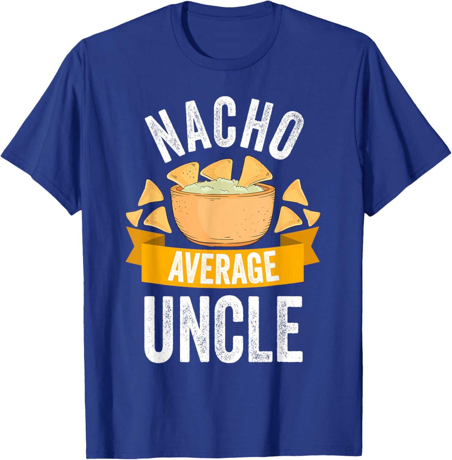 Nacho Average Uncle Shirt Matching Family Cinco De Mayo T-Shirt - T-Shirt | Royal