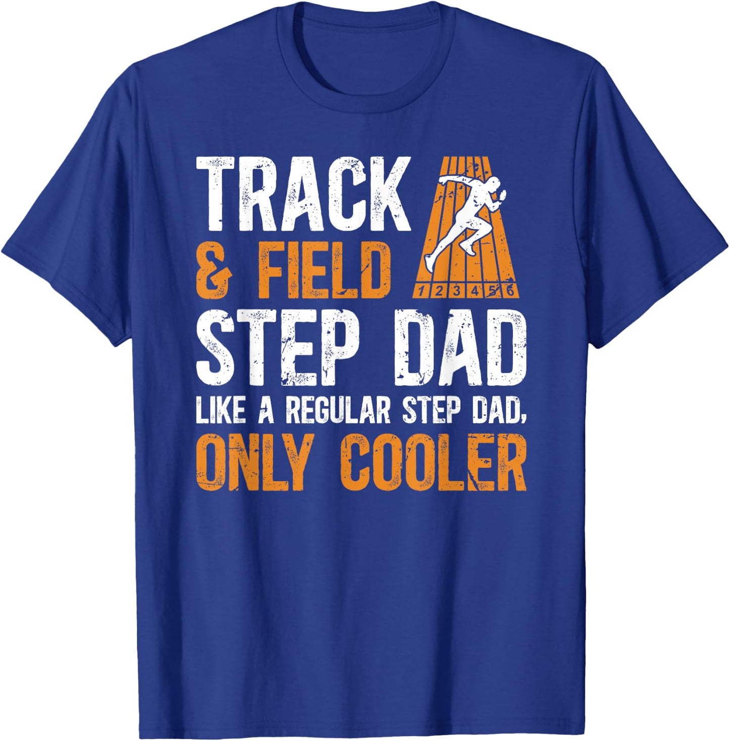 Cool Track And Field Step-Dad Track Stepfather T-Shirt - T-Shirt | Royal