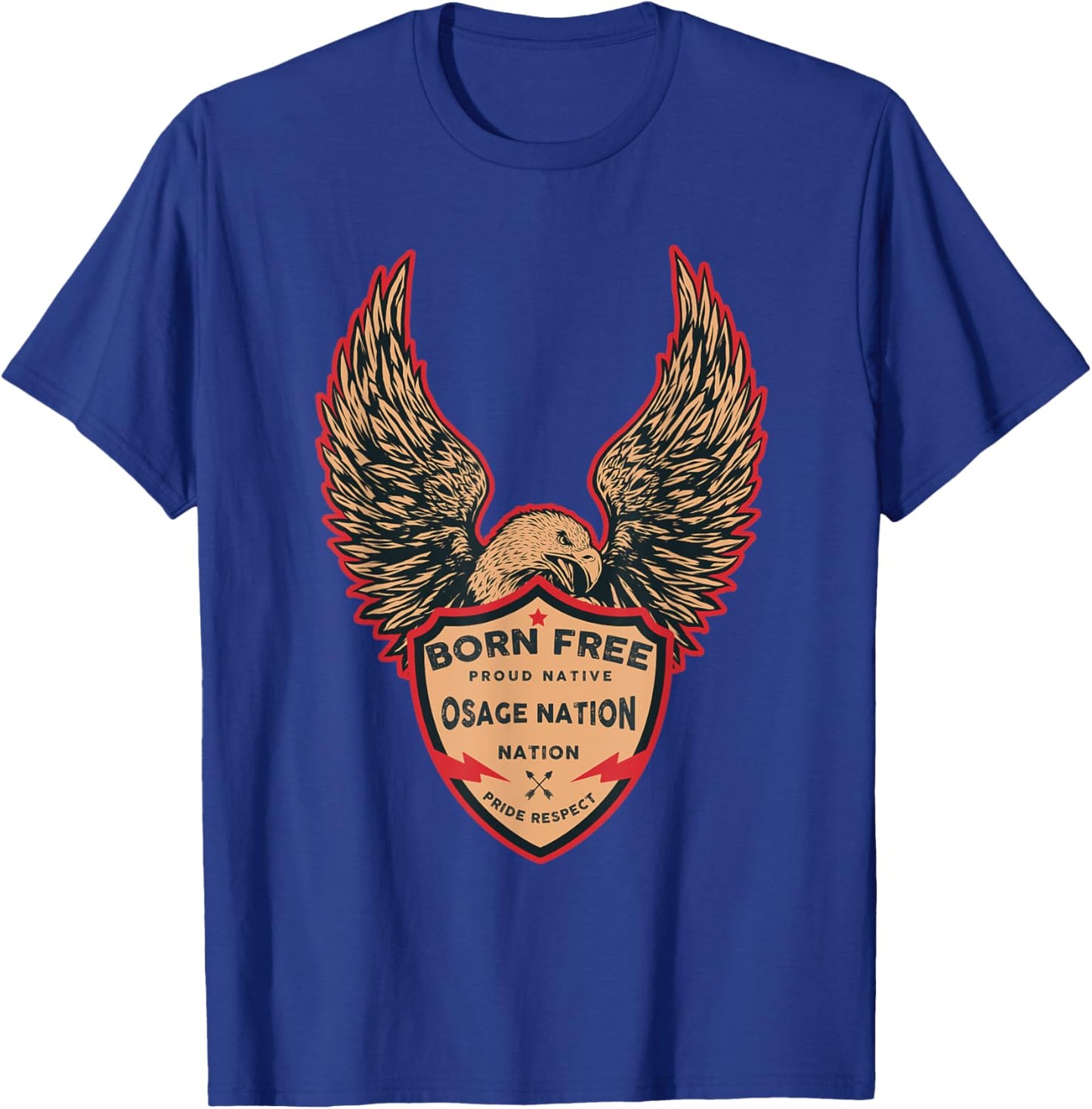 Osage Nation Native American Indian Born Freedom Eagle T-Shirt - T-Shirt | Royal