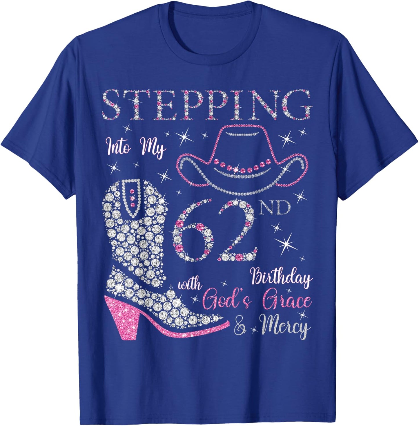 Stepping Into My 62nd Birthday With God's Grace and Mercy T-Shirt - T-Shirt | Royal