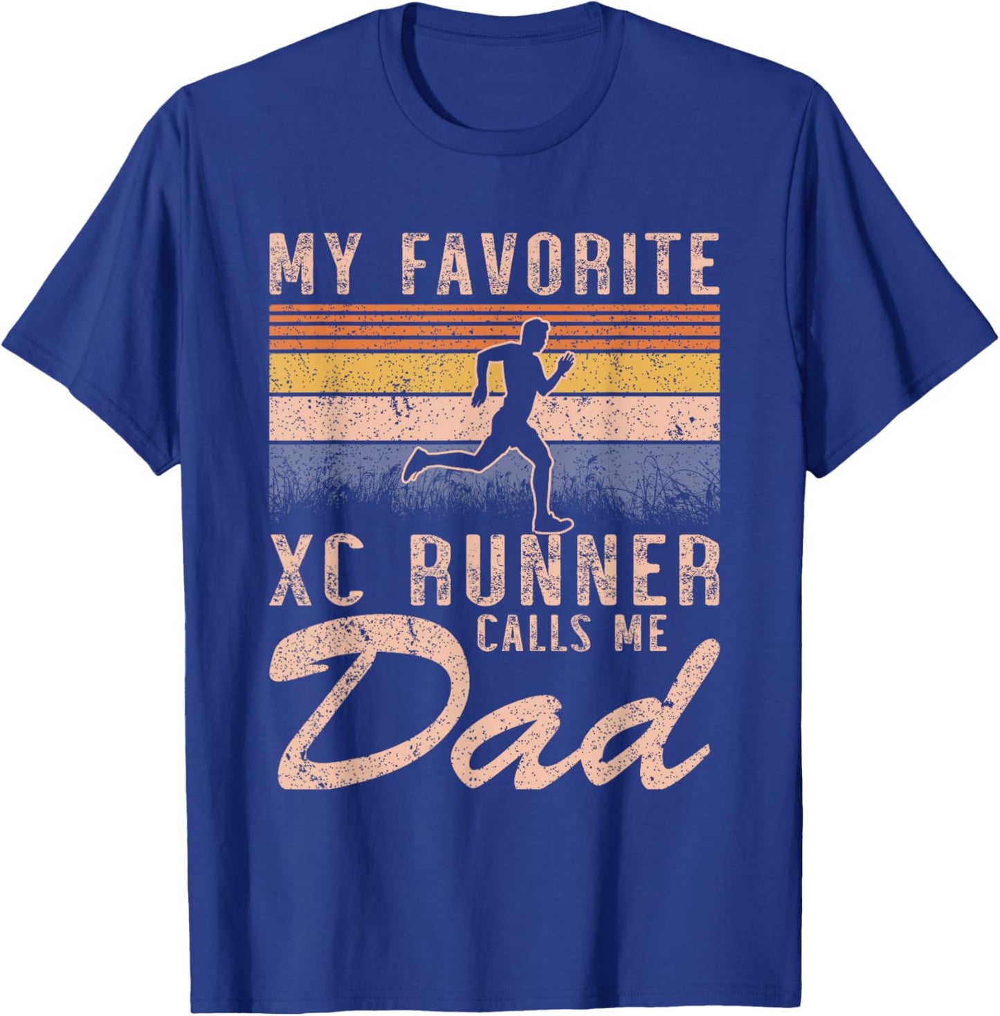My Favorite Cross Country Runner Calls Me Dad - XC Running T-Shirt - T-Shirt | Royal