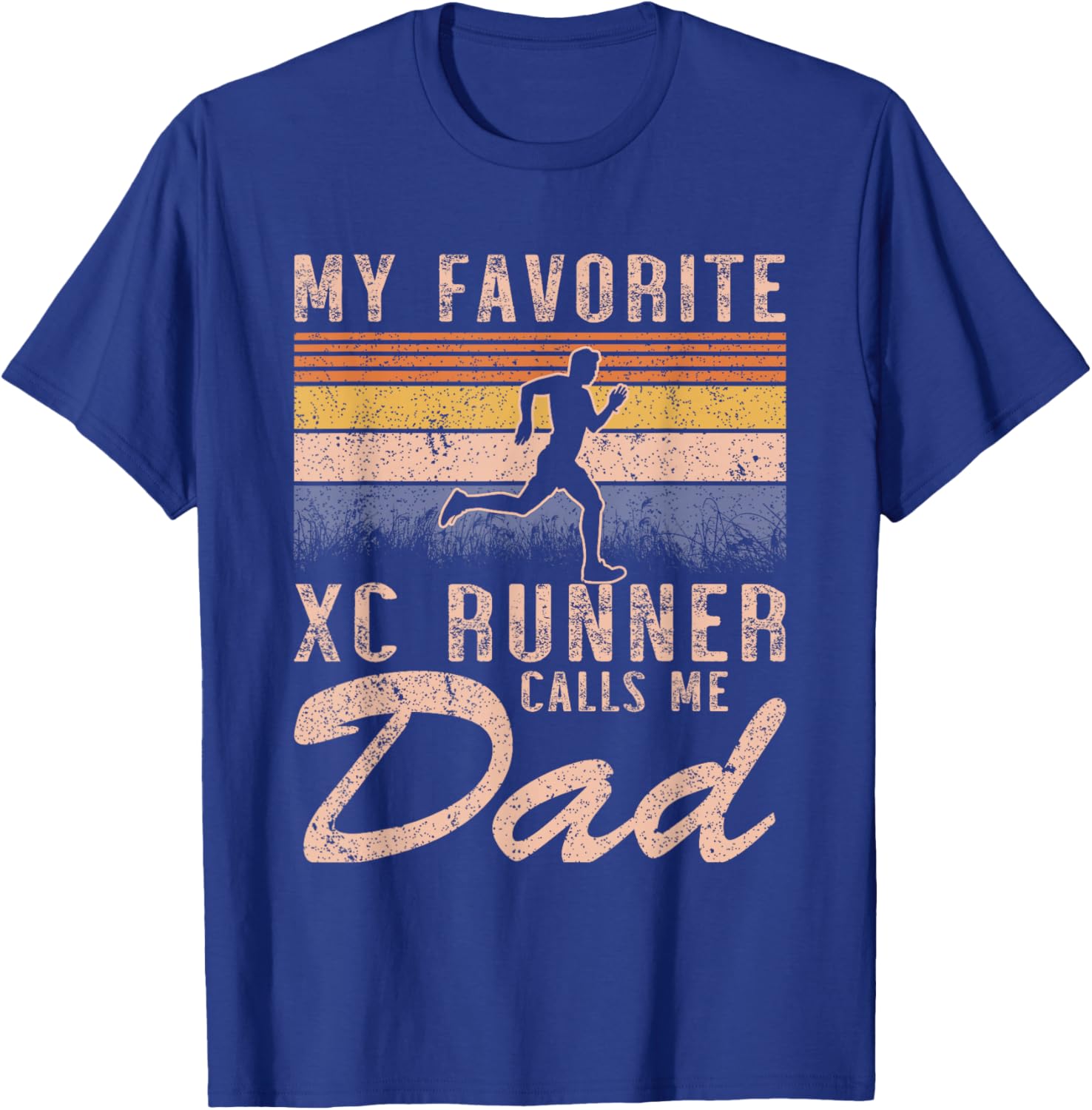 My Favorite Cross Country Runner Calls Me Dad - XC Running T-Shirt - T-Shirt | Royal