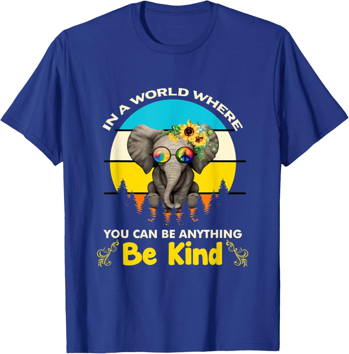 In A World Where You Can Be Anything Be Kind Elephant T-Shirt - T-Shirt | Royal