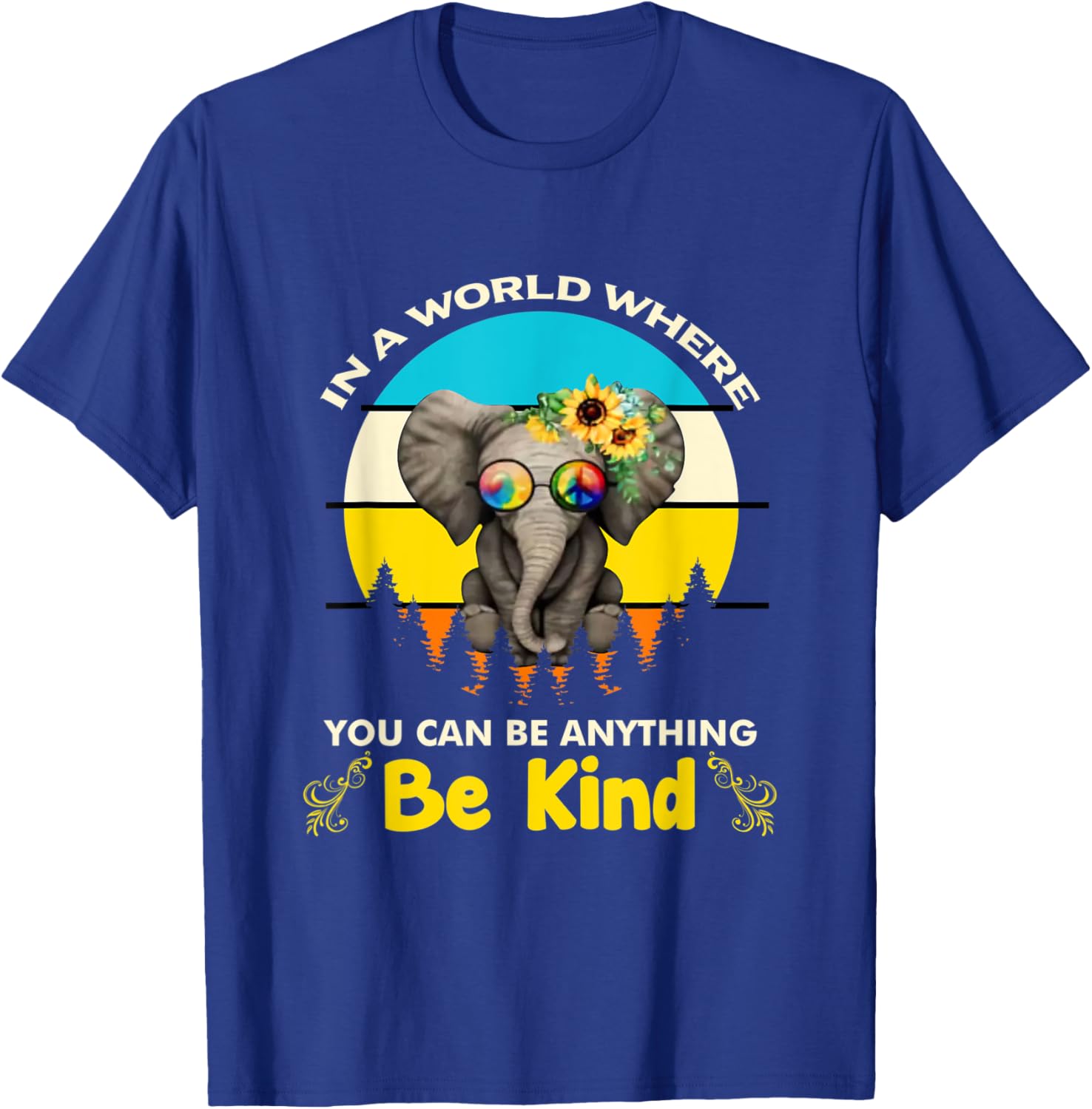 In A World Where You Can Be Anything Be Kind Elephant T-Shirt - T-Shirt | Royal