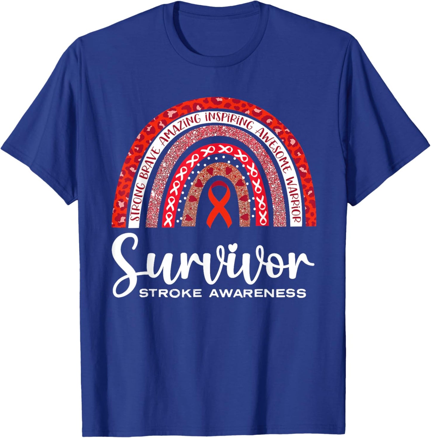 Stroke Awareness Survivor Rainbow Brave Wear Red in May T-Shirt - T-Shirt | Royal