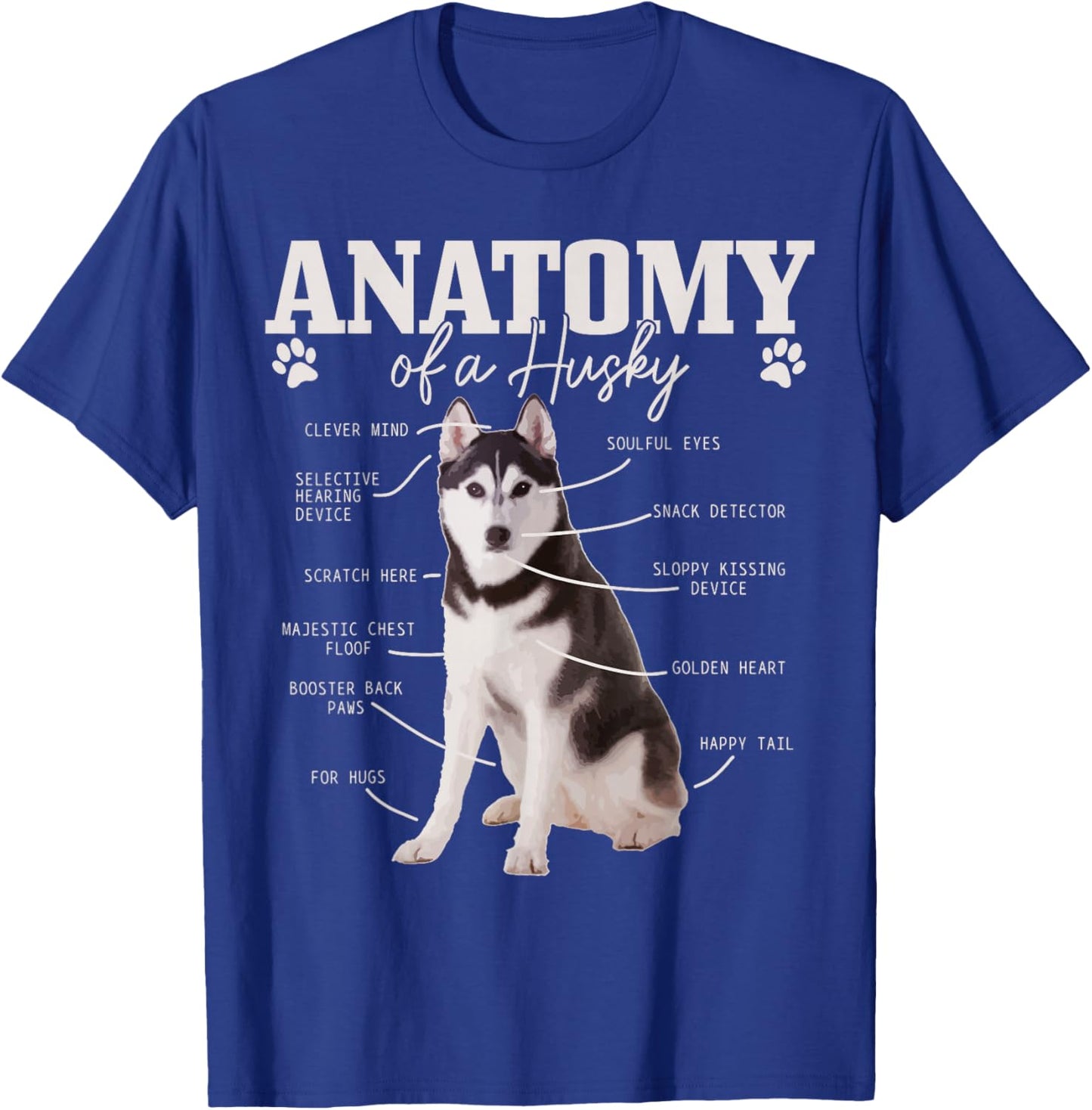 Anatomy Of A Siberian Husky Funny Cute Dog Husky Mom Dad T-Shirt - T-Shirt | Royal