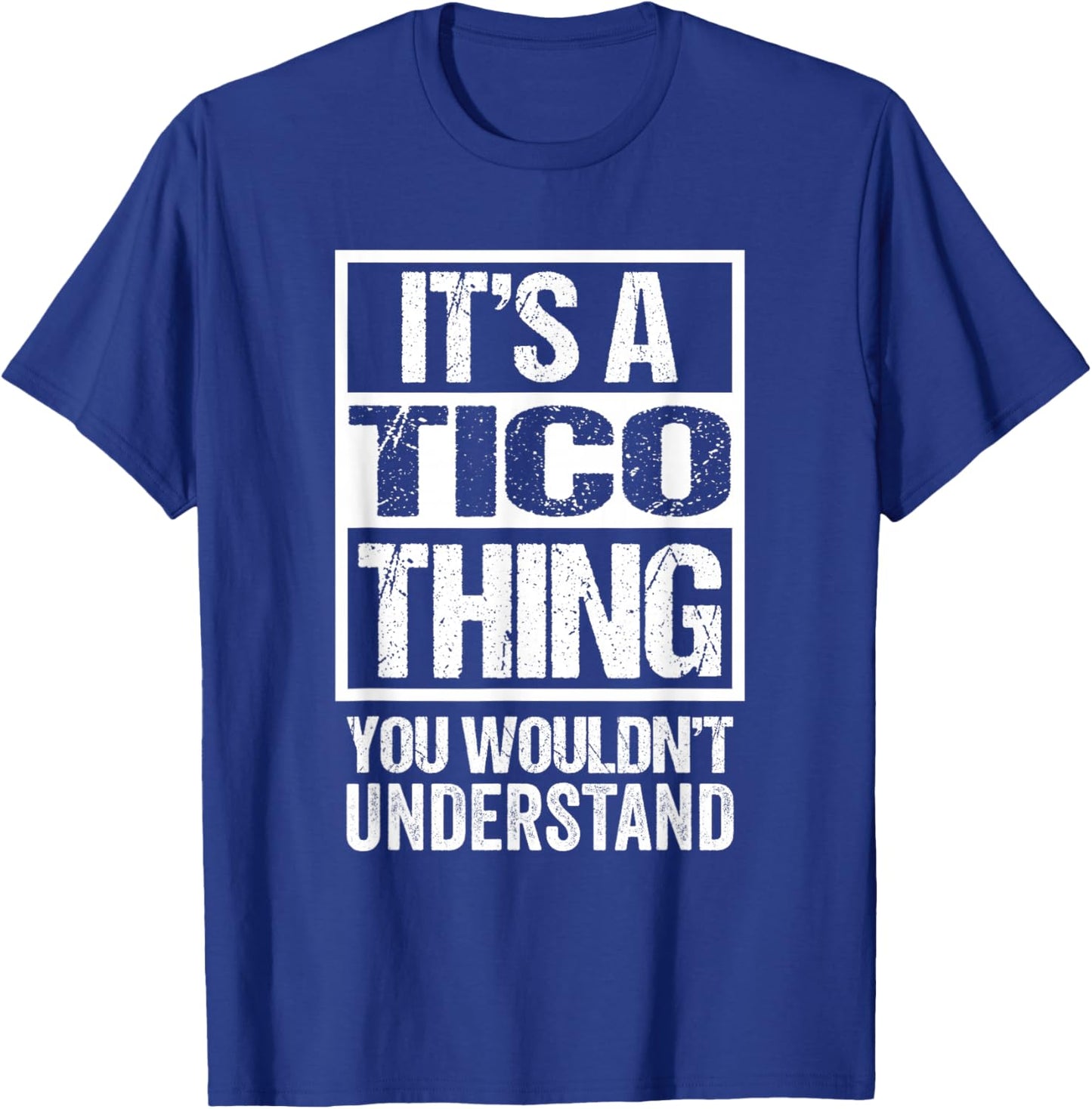 It's A Tico Thing You Wouldn't Understand First Name T-Shirt - T-Shirt | Royal