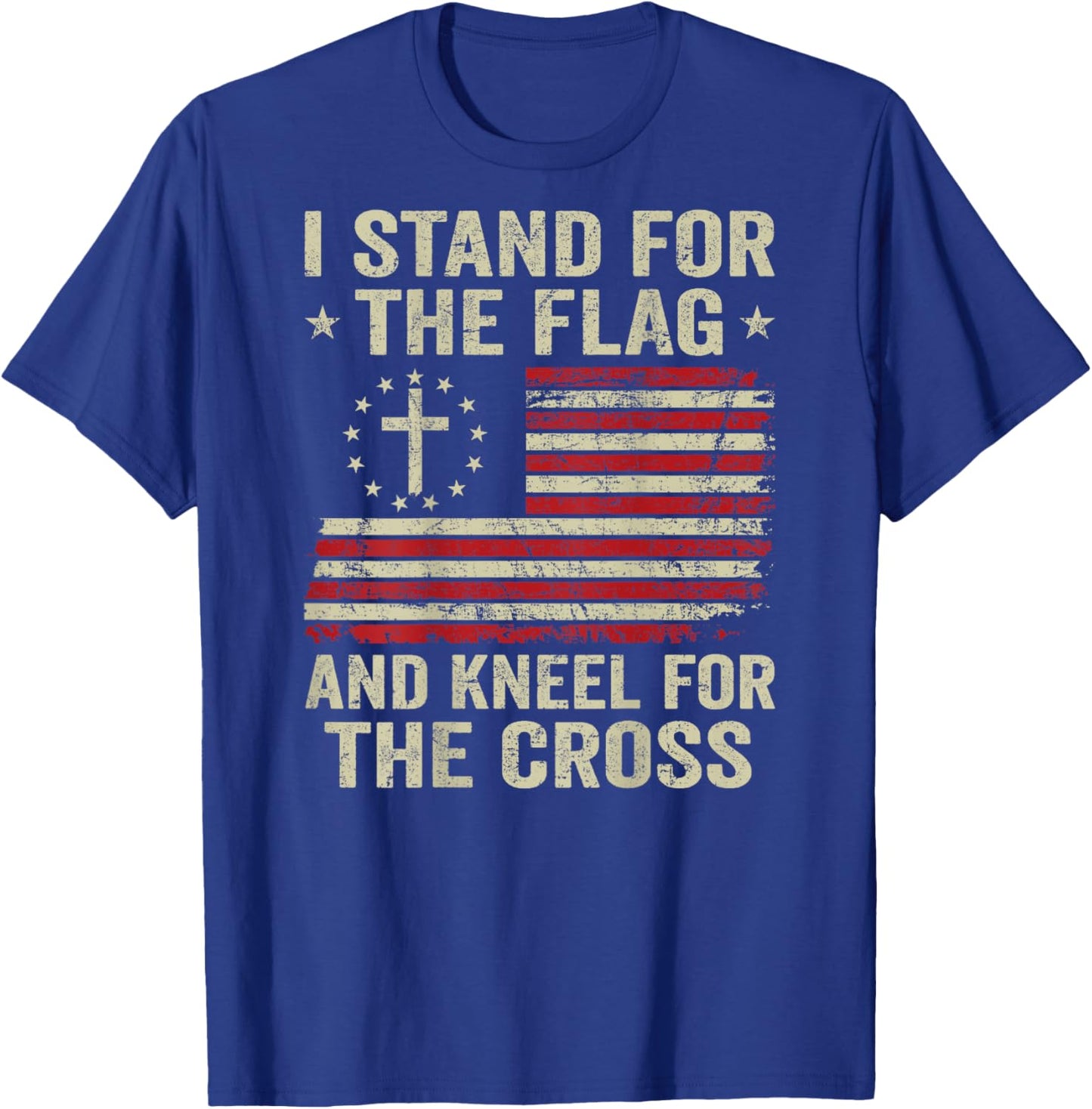 I Stand For The Flag And Kneel For The Cross (ON BACK) T-Shirt - T-Shirt | Royal