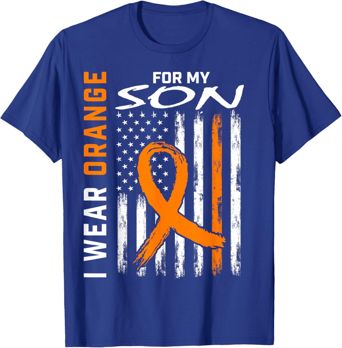 I Wear Orange For My Son Leukemia Cancer Awareness USA Flag T-Shirt - T-Shirt | Royal