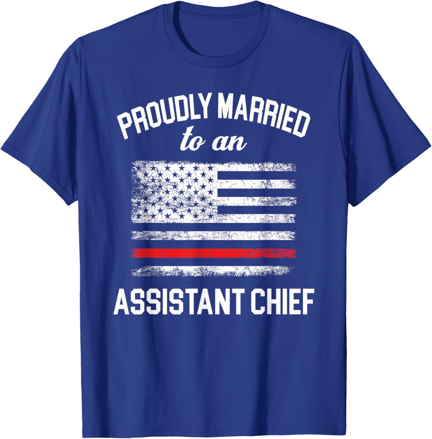 Assistant Fire Chief Wife Husband - Proudly Married T-Shirt - T-Shirt | Royal