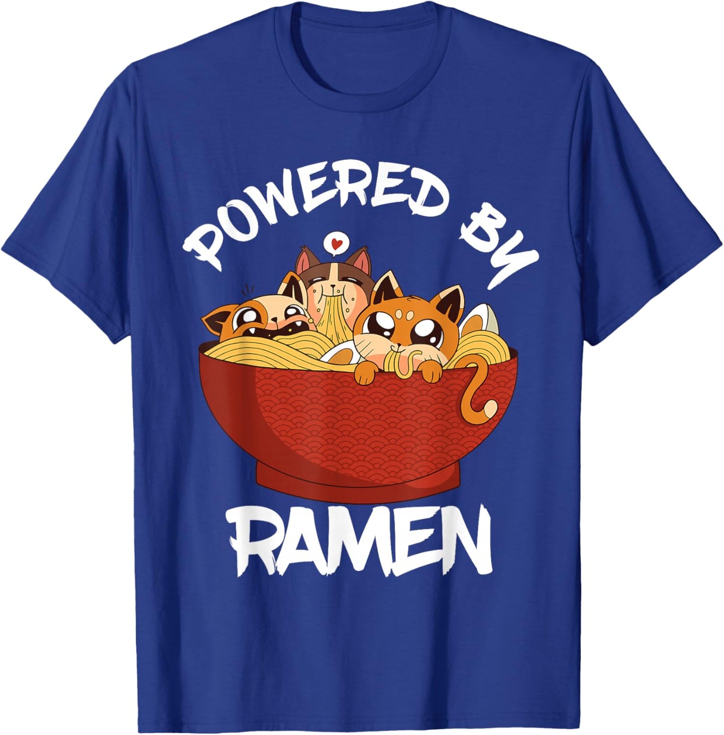 Powered By Ramen Bowl Cute Kitten Japanese Noodles T-Shirt - T-Shirt | Royal