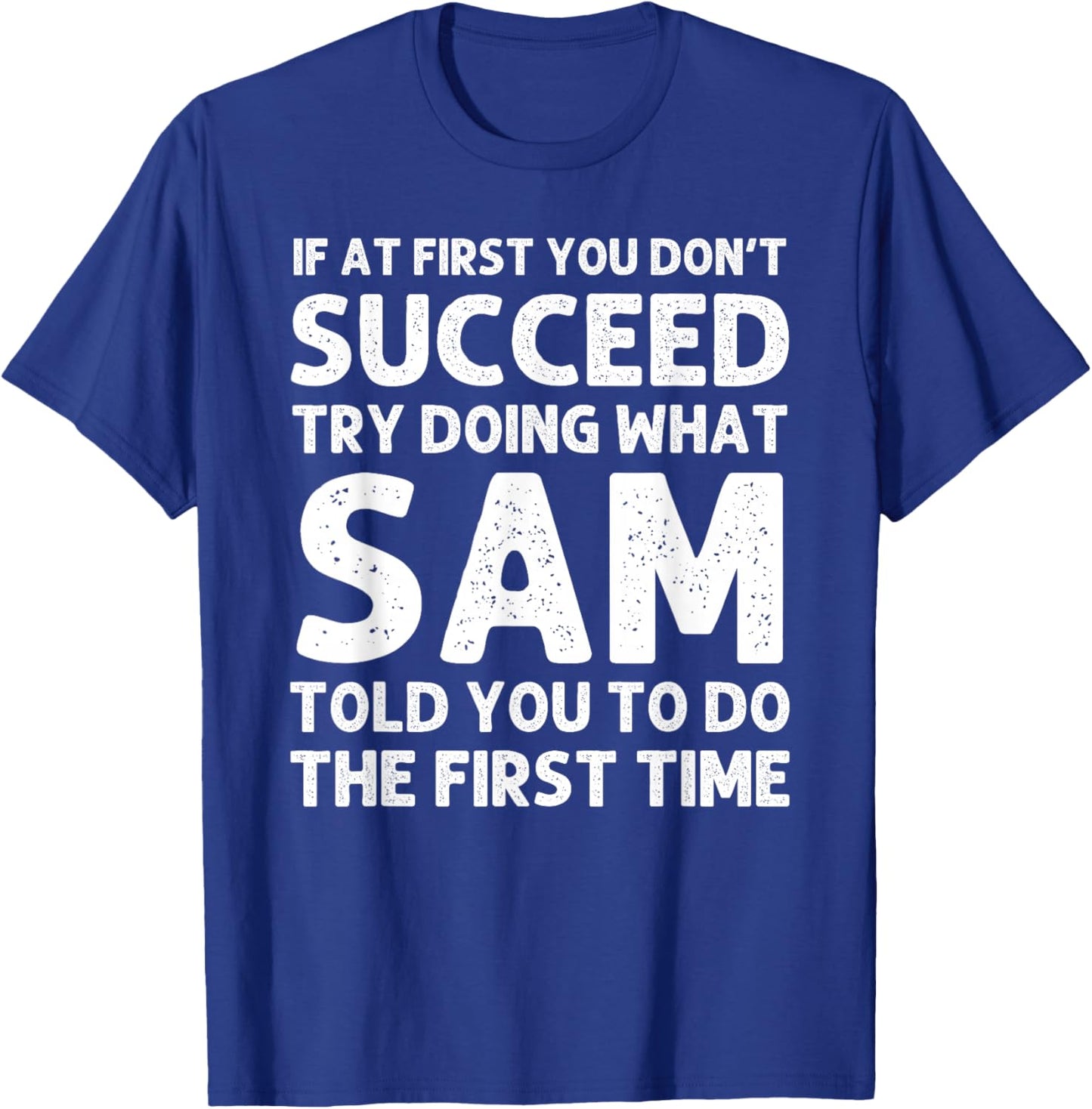 SAM Name Personalized Birthday Funny Christmas Joke T-Shirt - T-Shirt | Royal