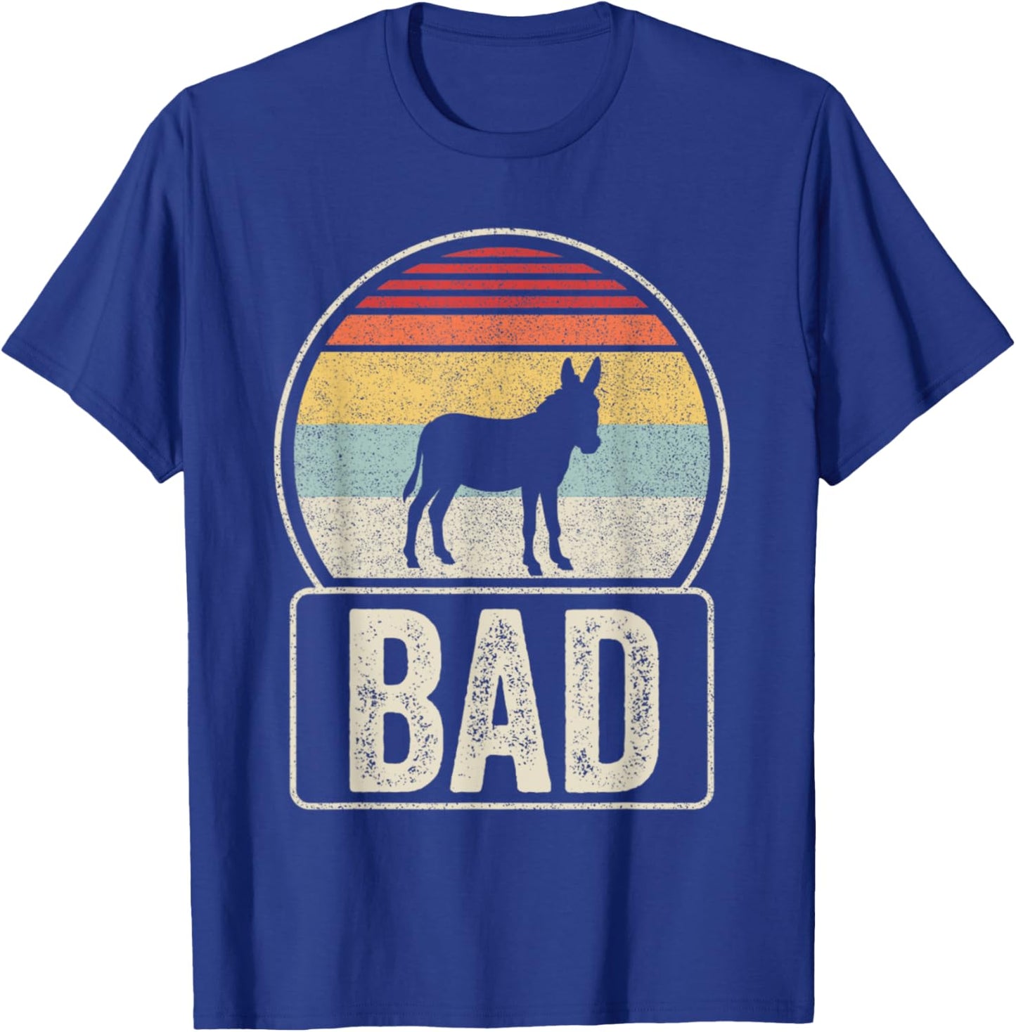 Vintage Retro Funny Sarcastic Sayings Badass Bad Donkey(Ass) T-Shirt - T-Shirt | Royal