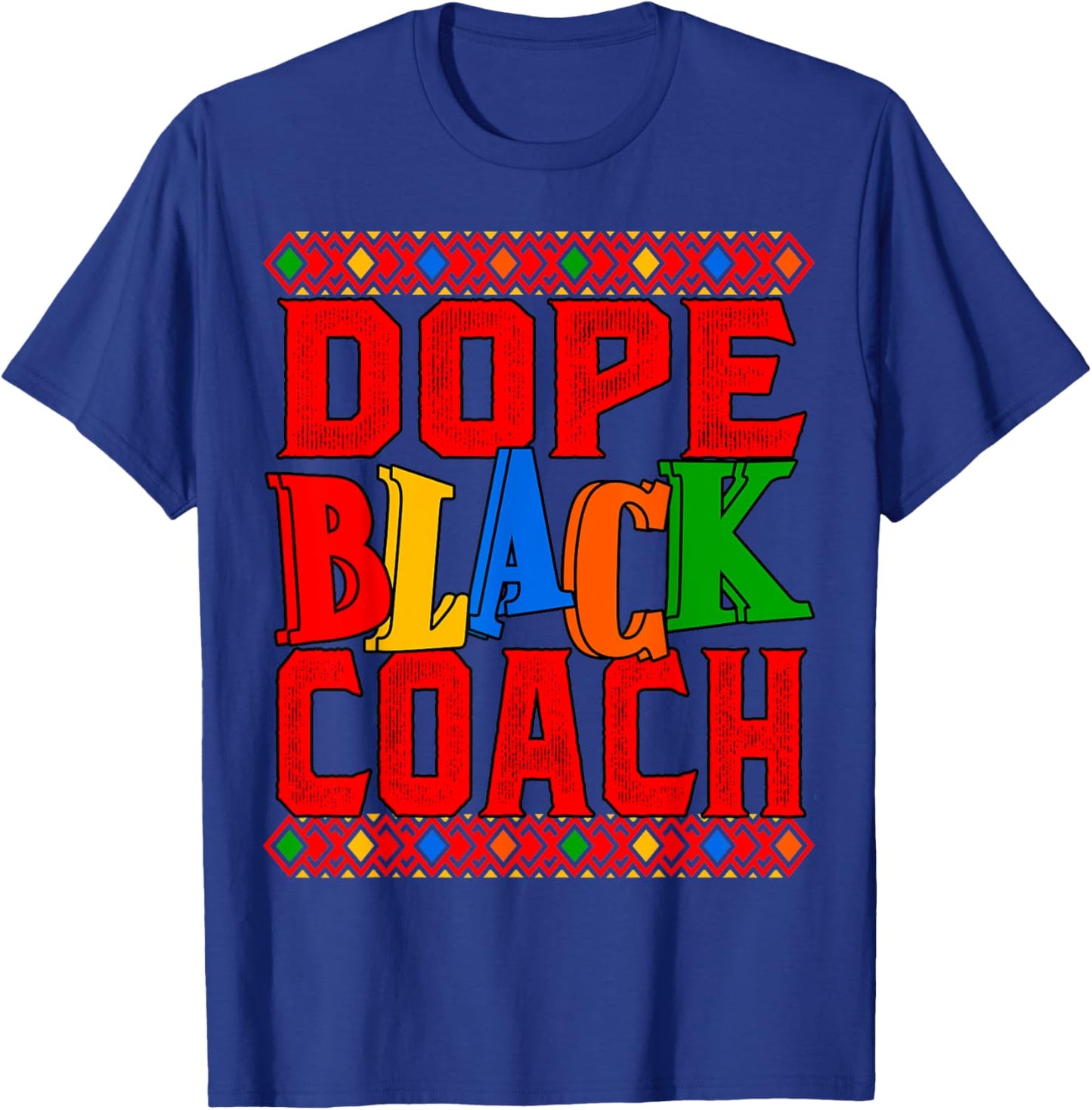 Dope Black Coach African American Coach T-Shirt - T-Shirt | Royal
