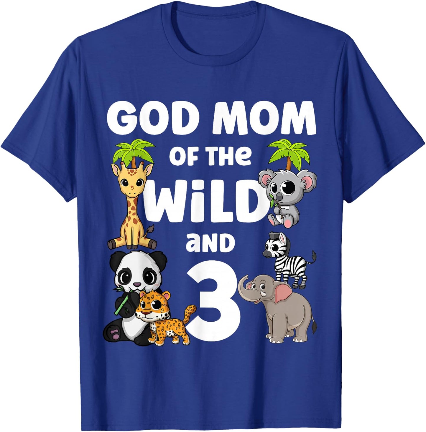 God Mom of the Wild and Three 3rd Zoo Birthday Safari Jungle T-Shirt - T-Shirt | Royal