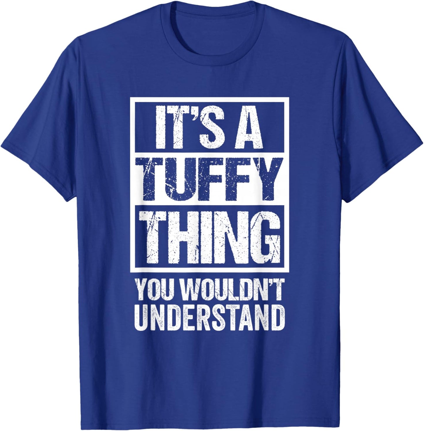 It's A Tuffy Thing You Wouldn't Understand Pet Name T-Shirt - T-Shirt | Royal