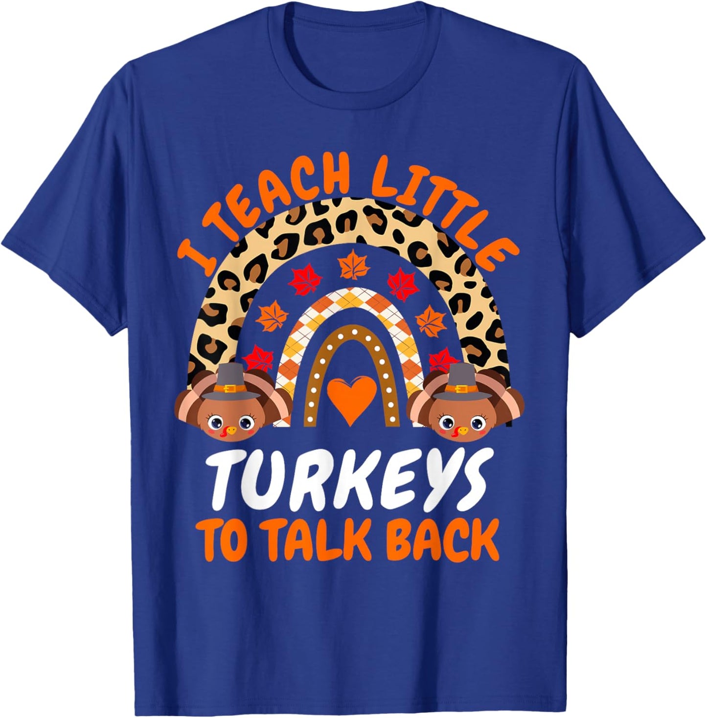 Thanksgiving SLP Cute I Teach Little Turkeys To Talk Back T-Shirt - T-Shirt | Royal