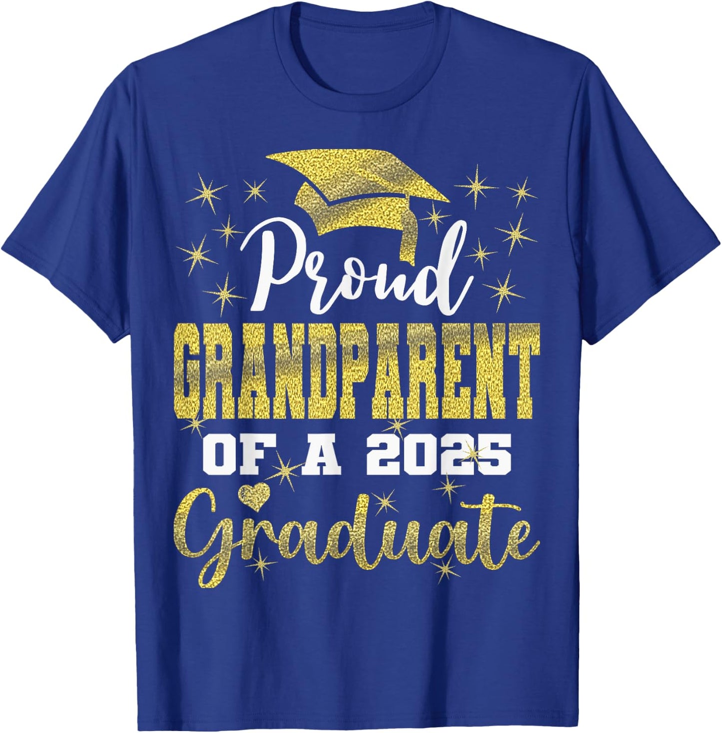 Super Proud Grandparent of 2025 Graduate Graduation Family T-Shirt - T-Shirt | Royal