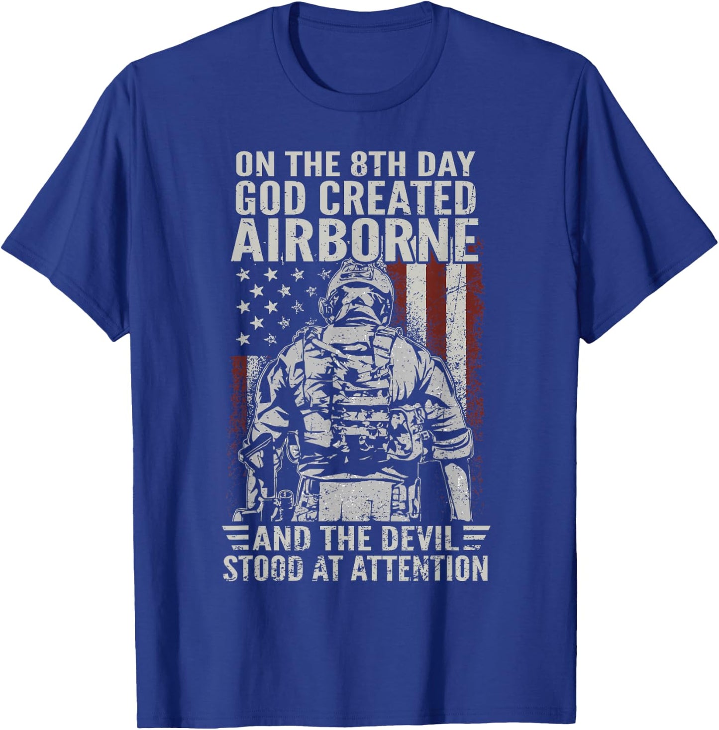 On 8th Day God Created Airborne Patriotic US Army Veteran T-Shirt - T-Shirt | Royal