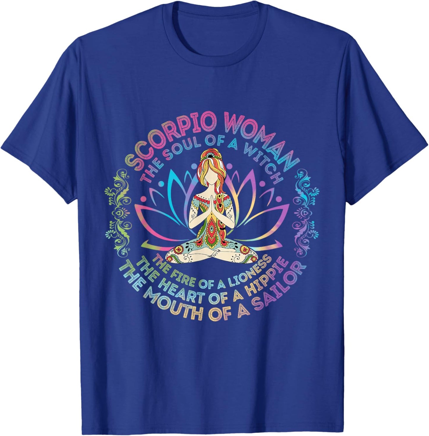 Scorpio Woman The Soul Of A Witch Birthday Hippie Soul T-Shirt - T-Shirt | Royal