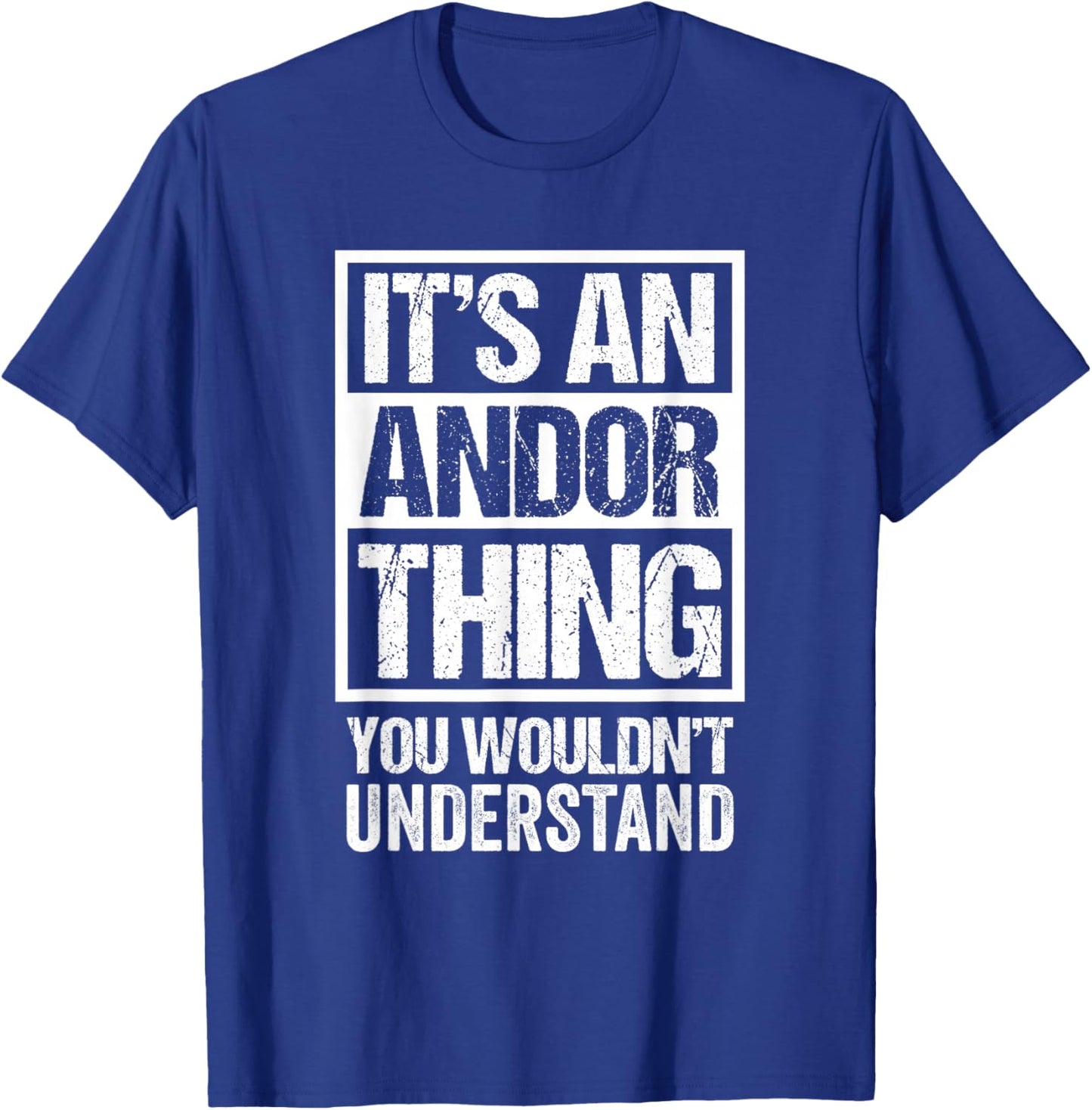 It's An Andor Thing You Wouldn't Understand First Name T-Shirt - T-Shirt | Royal