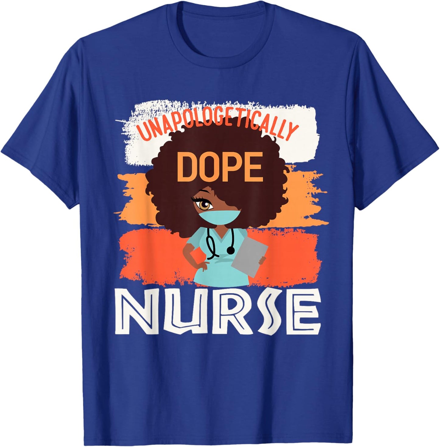 Black History Month Proud Black Unapologetically Dope Nurse T-Shirt - T-Shirt | Royal