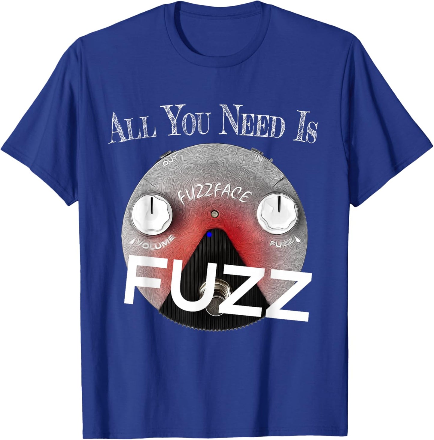 All you Need Is Fuzz Pedal Board Guitarist Gift T-Shirt - T-Shirt | Royal