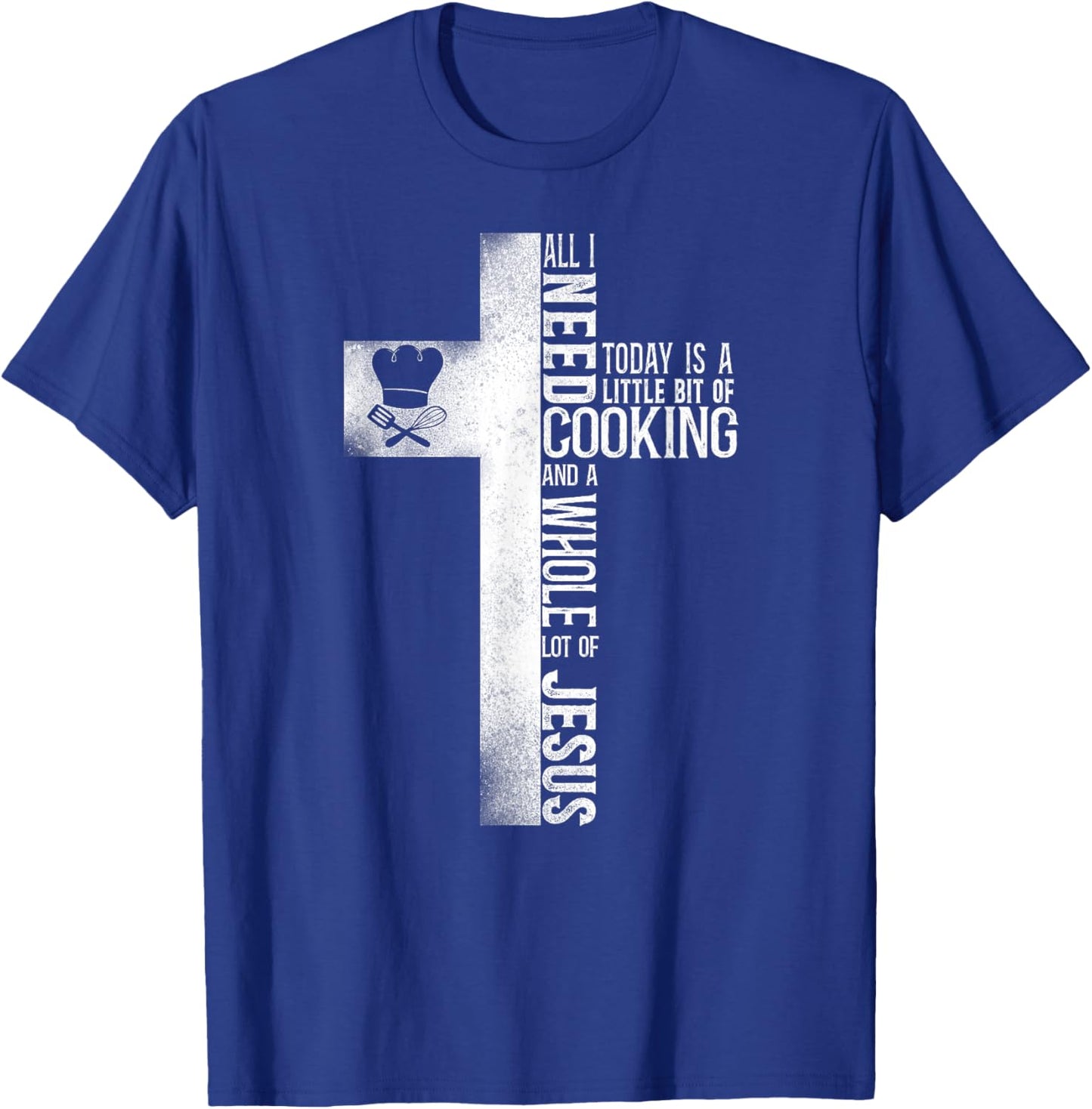 Cooking Cook Faith Jesus Cross Kitchen Chef T-Shirt - T-Shirt | Royal