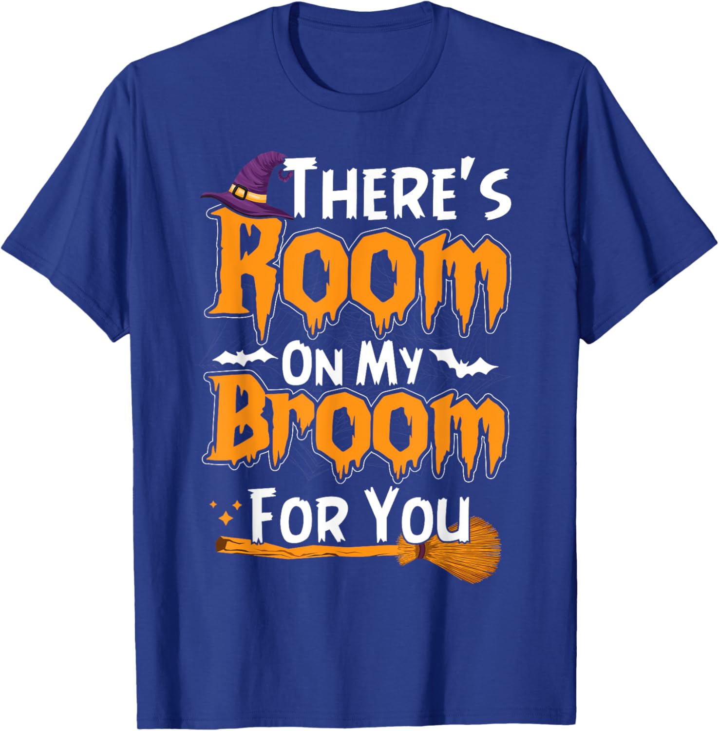 There's Room On My Broom for You Funny Halloween Costume T-Shirt - T-Shirt | Royal