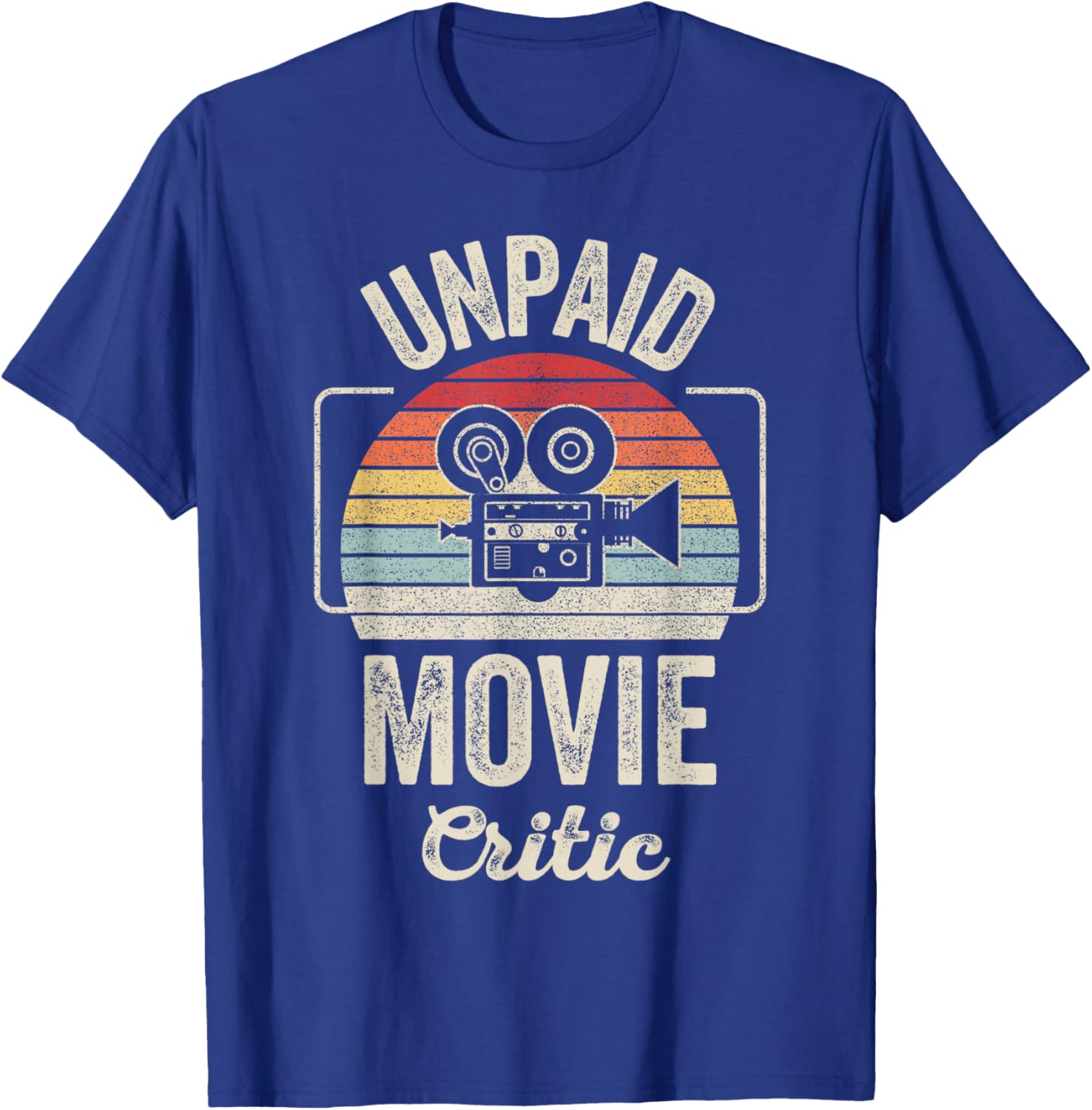 Retro Vintage Unpaid Movie Critic Film Cinema Motion Picture T-Shirt - T-Shirt | Royal