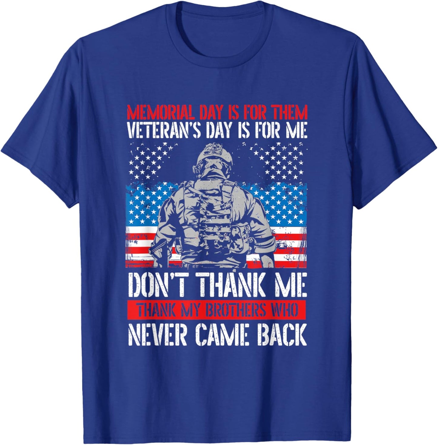 Memorial Day Is For Them Veteran's Day Is For Me Veteran Day T-Shirt - T-Shirt | Royal