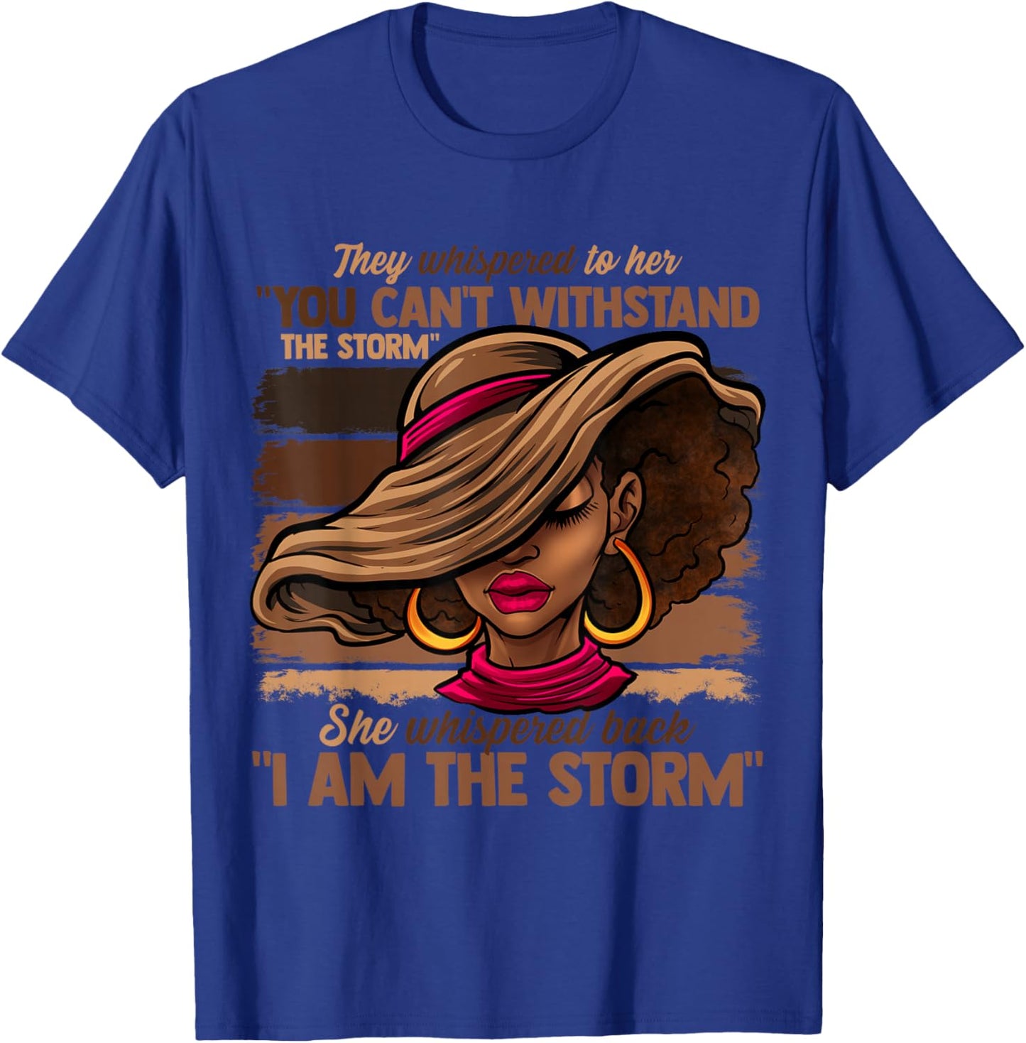 Melanin Colors Women I Am The Storm Black Empowerment Girls T-Shirt - T-Shirt | Royal