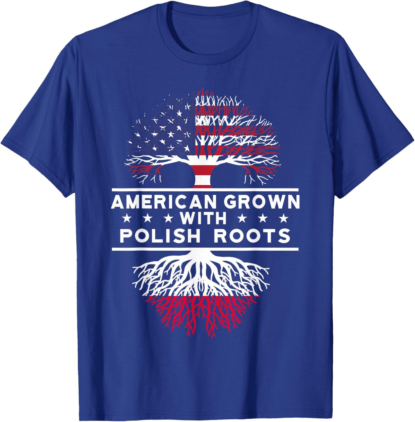 American Grown with Polish Roots - Poland T-Shirt - T-Shirt | Royal