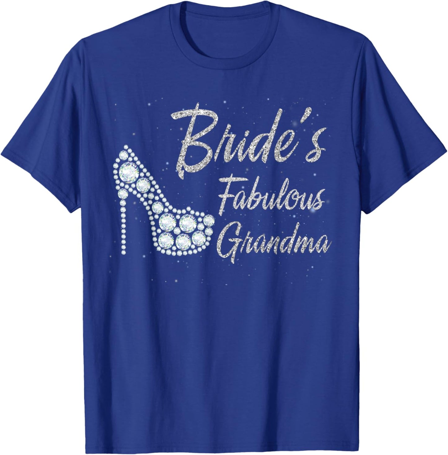 Bride's Fabulous Grandma, Grandma Of The Bride T-Shirt - T-Shirt | Royal