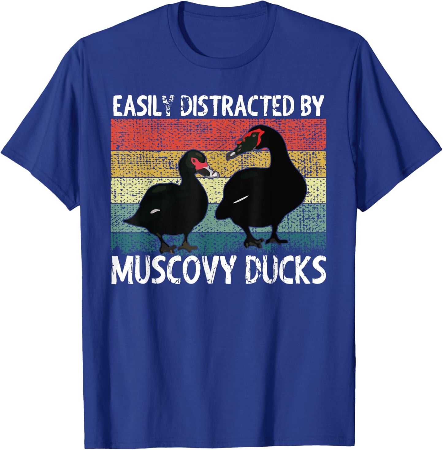 Funny Muscovy Duck Lover Easily Distracted By Muscovy Ducks T-Shirt - T-Shirt | Royal