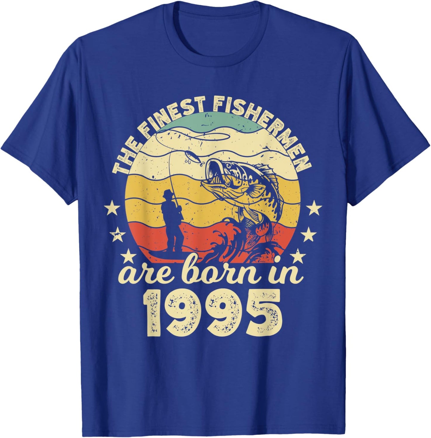 Birthday the finest fisherman are born in 1995 fishing T-Shirt - T-Shirt | Royal