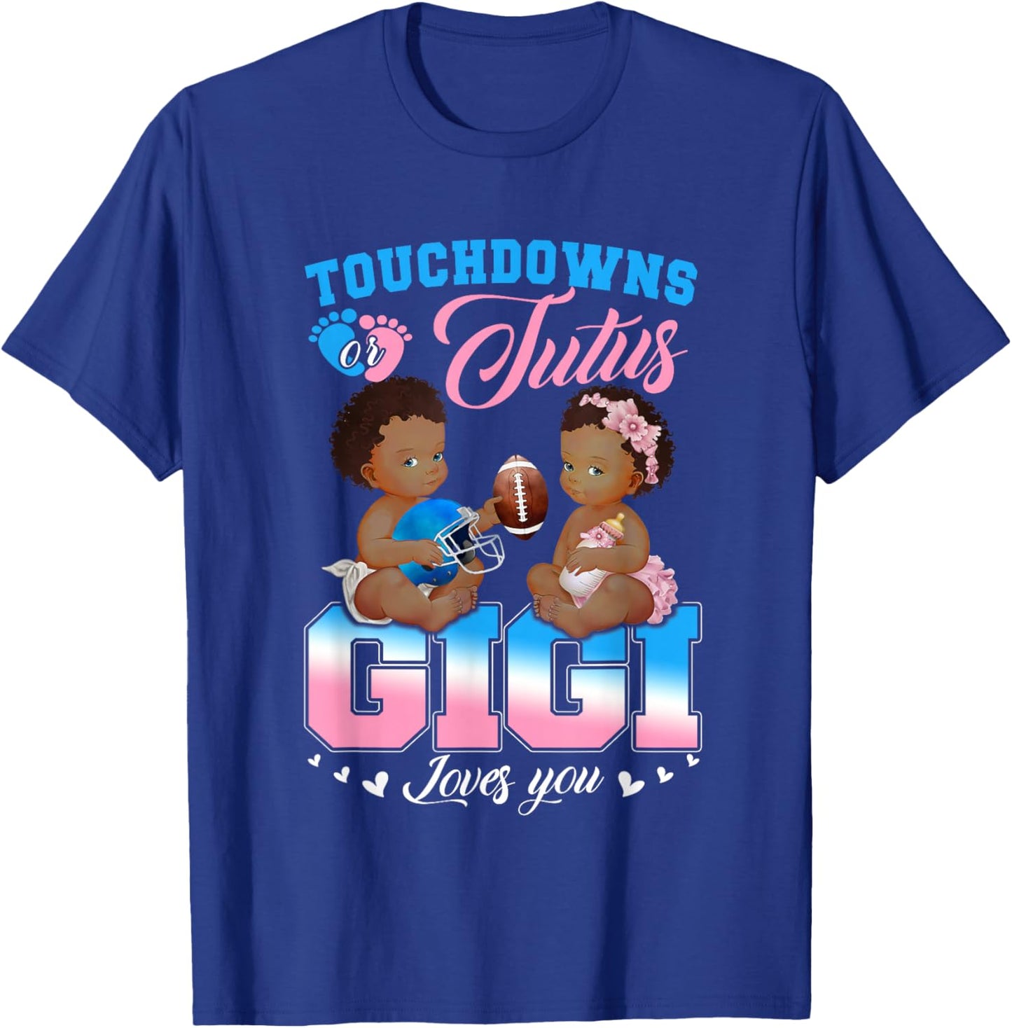 Touchdowns or Tutus Gigi Loves You Gender Reveal T-Shirt - T-Shirt | Royal