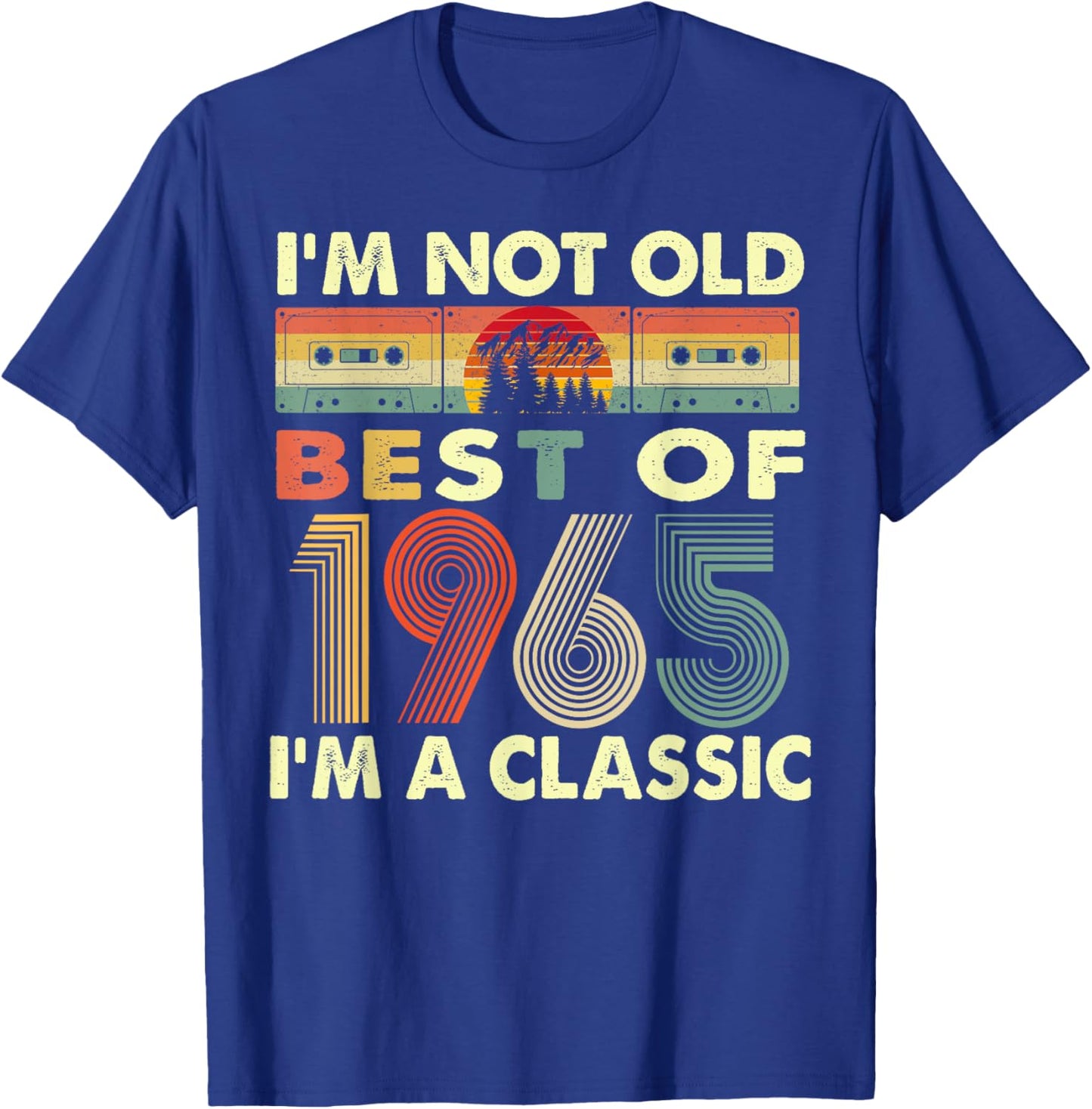 I'm Not Old I'm A Classic Vintage 1965 57th Birthday Gifts T-Shirt - T-Shirt | Royal