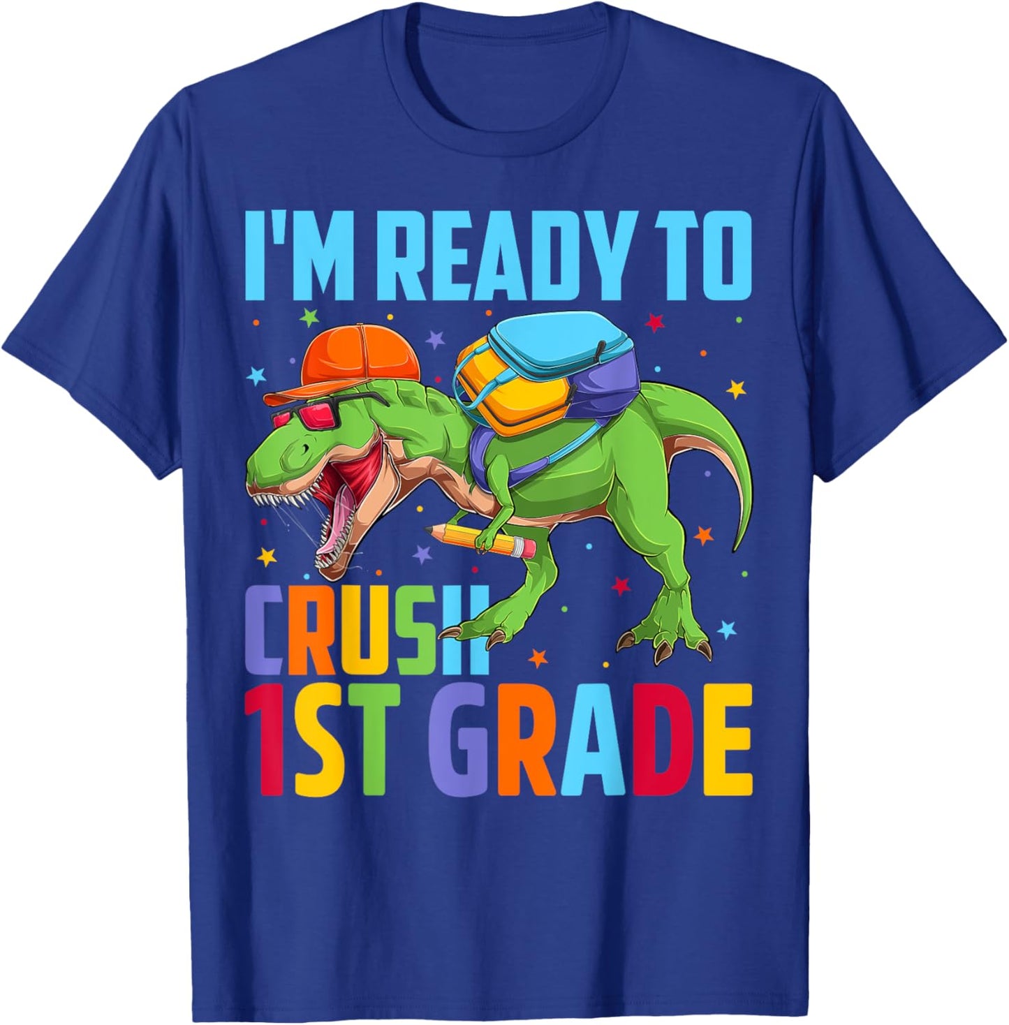 I'm Ready To Crush 1st Grade T Rex Dinosaur Back to School T-Shirt - T-Shirt | Royal
