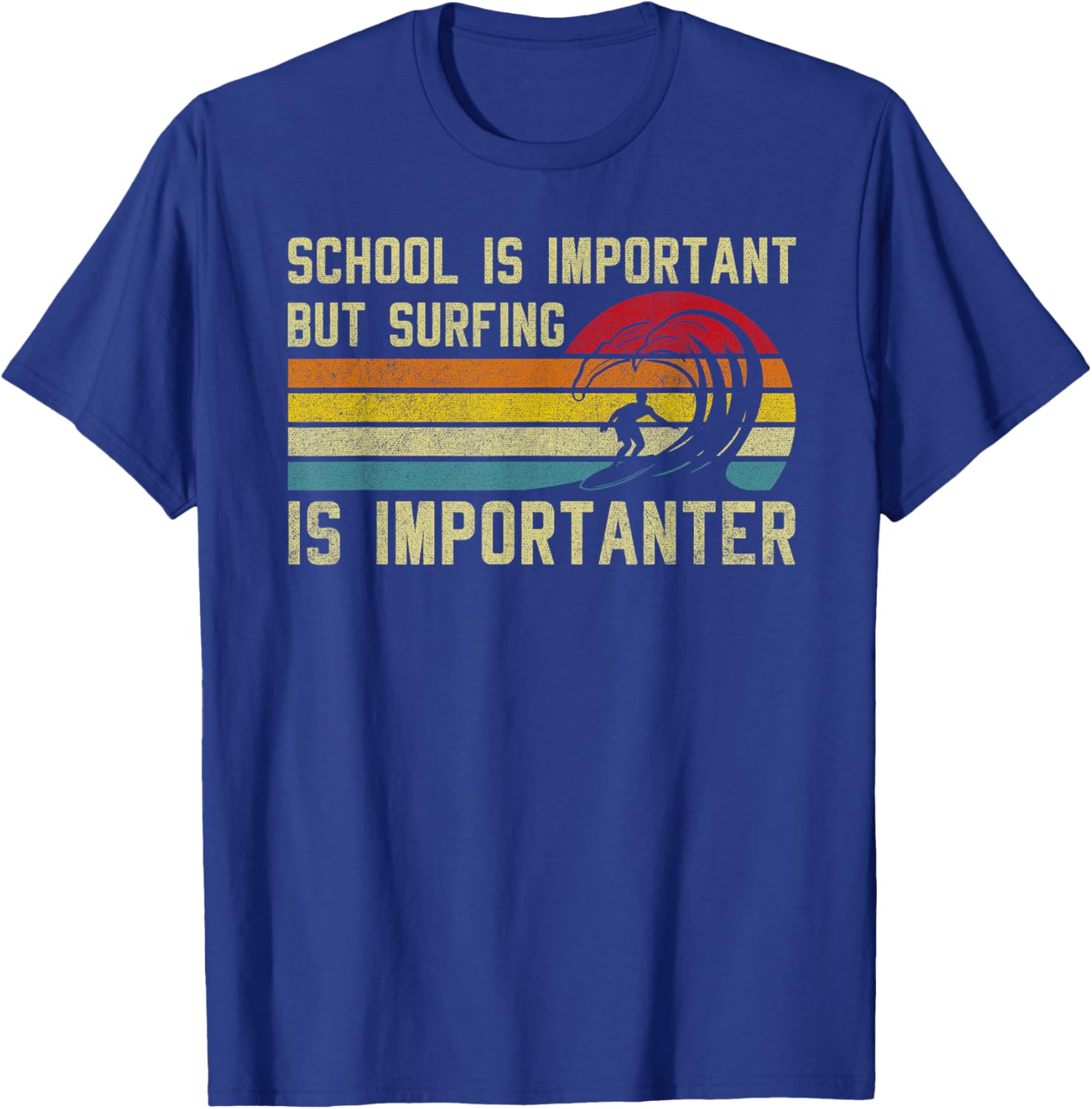 Funny Surfer School Is Important but Surfing Is Importanter T-Shirt - T-Shirt | Royal