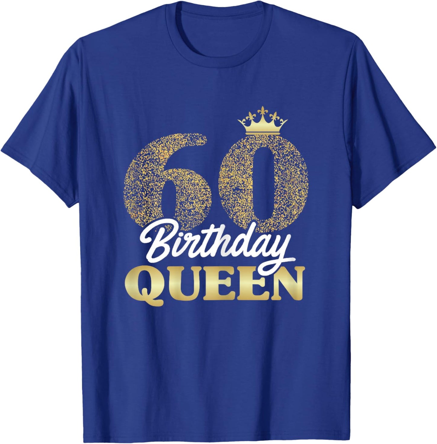 60th Birthday Girl Women Cute Birthday Queen Crown T-Shirt - T-Shirt | Royal