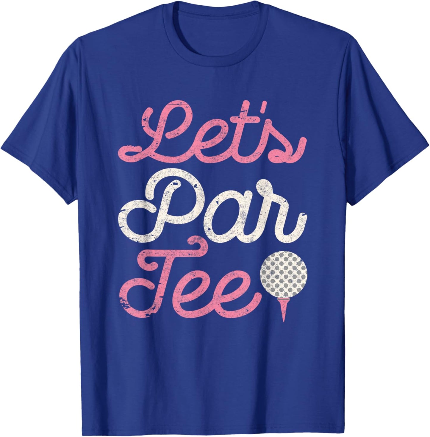 Let's Par Golf Player Shirt Golfer Dad Papa Men Funny T-Shirt - T-Shirt | Royal