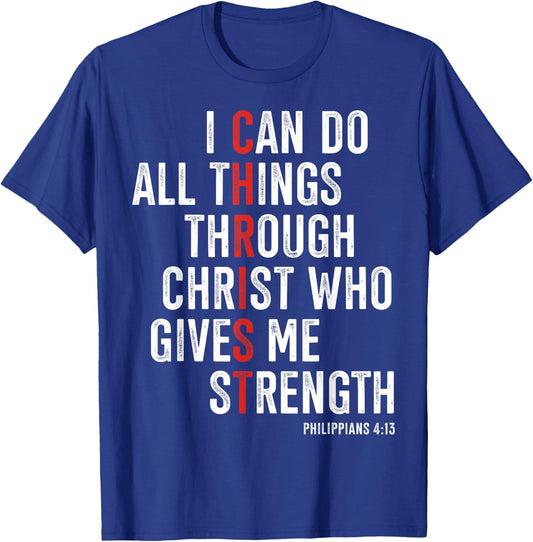 I Can Do All Things Through Christ Who Gives Me Strength T-Shirt - T-Shirt | Royal