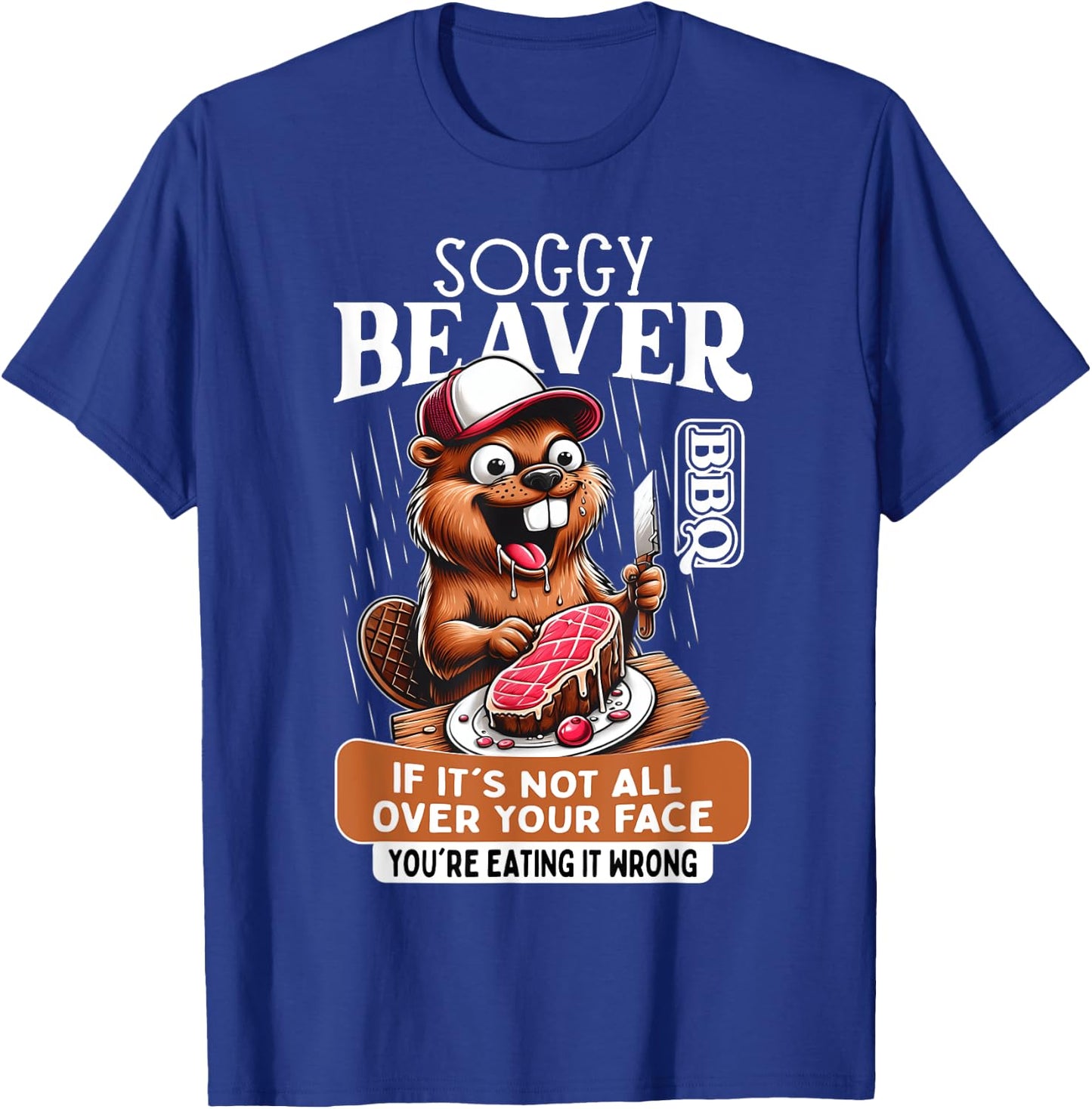 Soggy Beaver Barbecue BBQ Dirty Funny Humor Beaver Lover T-Shirt - T-Shirt | Royal
