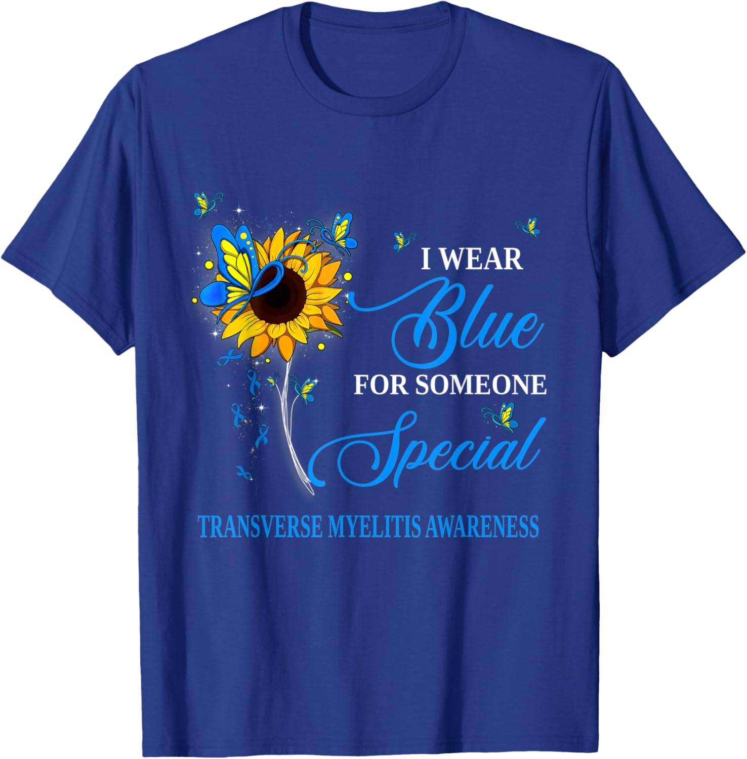 I Wear Blue For Transverse Myelitis Awareness Sunflower T-Shirt - T-Shirt | Royal