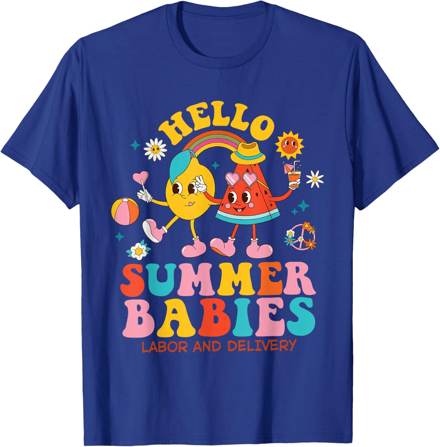 Hello Summer Babies Labor And Delivery L&D Nurse T-Shirt - T-Shirt | Royal