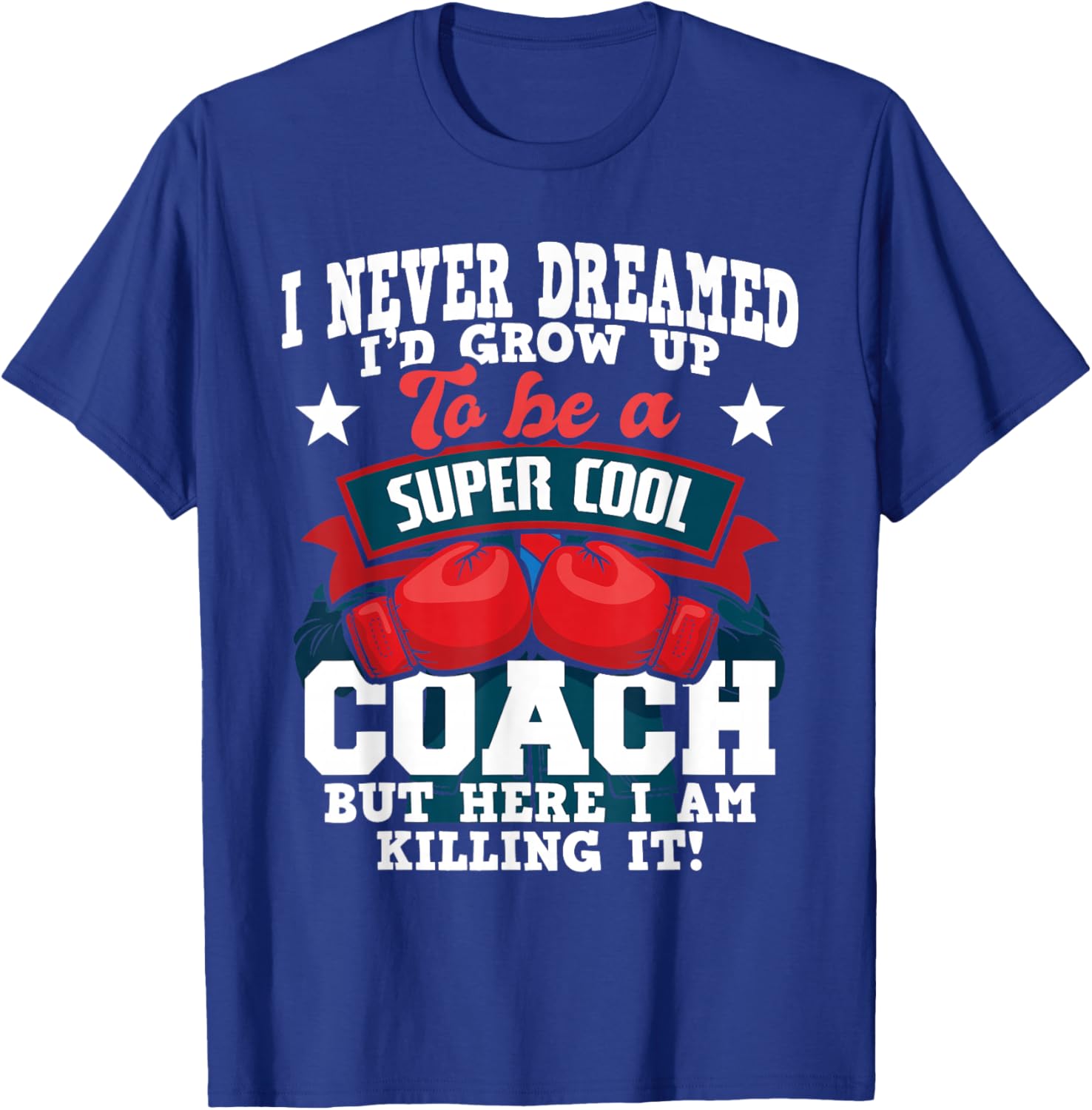 Boxing Coach - Kickboxing Kickboxer Gym Boxer T-Shirt - T-Shirt | Royal