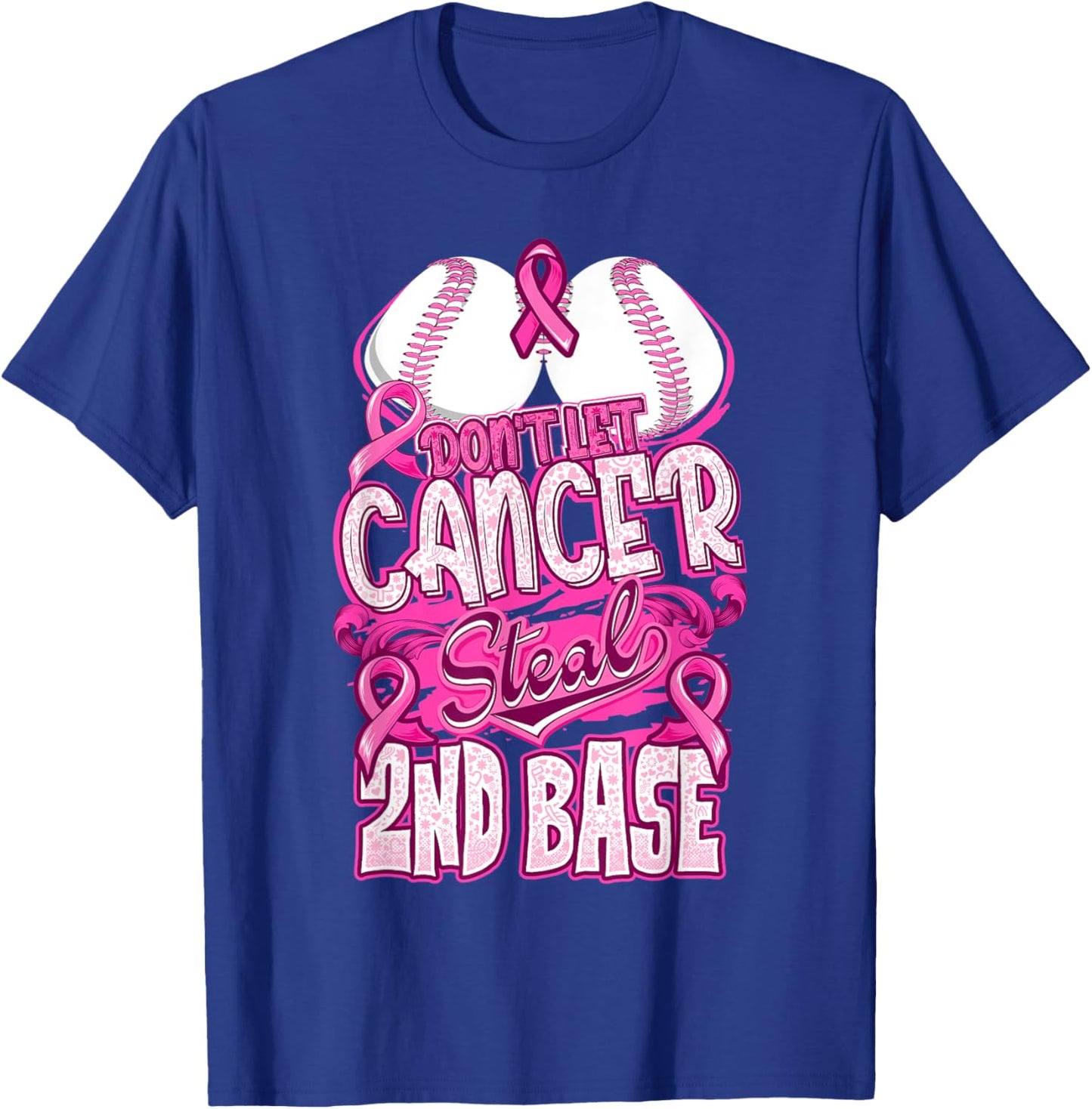Don't Let Cancer Steal 2nd Base Breast Cancer Awareness T-Shirt - T-Shirt | Royal