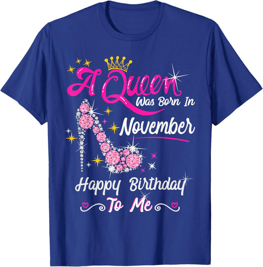 A Queen was Born in November Queen Birthday Shirt T-Shirt - T-Shirt | Royal